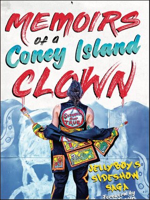 cover image of Memoirs of a Coney Island Clown. Jelly'boy's Sideshow Saga